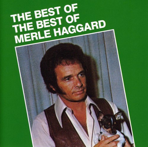Merle Haggard & The Strangers – Best of the Best (CD)