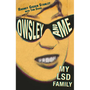 Owsley and Me: My LSD Family