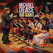 Michael Dease – Return Trajectory (CD)