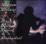Michael Doucet & Beausoleil – Bayou Deluxe: Best of (CD)