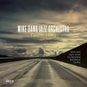 Mike Dana Jazz Orchestra – Farther (Still CD)