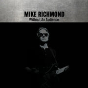 Mike Richmond – Without An Audience (CD)
