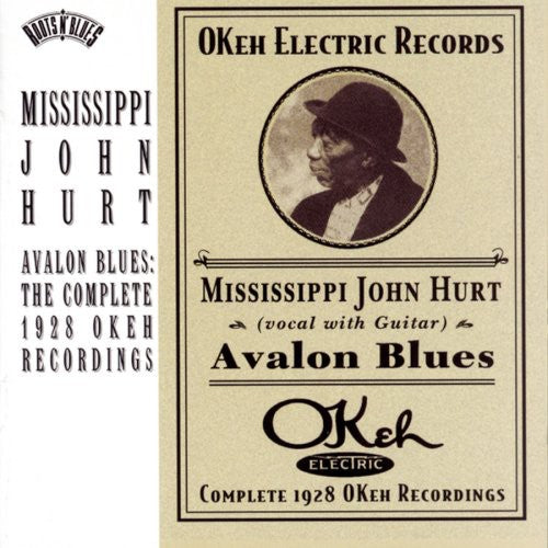 Mississippi John Hurt – Avalon Blues: Complete 1928 Okeh Recordings (CD)