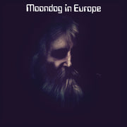 Moondog – Moondog In Europe (LP Vinyl)