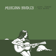 Muireann Bradley – I Kept These Old Blues (CD)