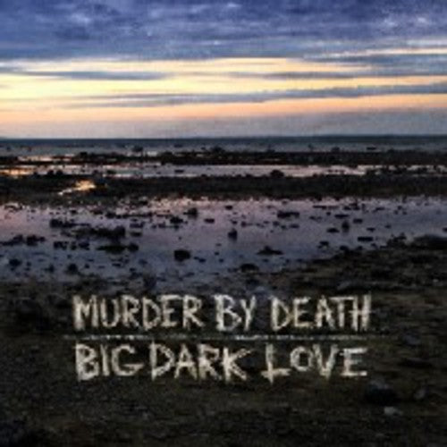 Murder By Death – Big Dark Love (LP Vinyl)