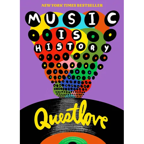 Music Is History: Questlove's Sonic Journey Through the American Soul - Hardcover