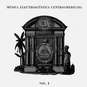 Musica Electroacustica Centroamericana Vol.1 / Var – Musica Electroacustica Centroamericana Vol.1 / Var (LP Vinyl)