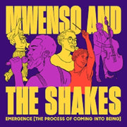 Mwenso & The Shakes – Emergence (the Process Of Coming Into Being CD)