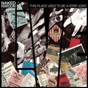 Naked Raygun – This Place Used To Be A Strip Joint (LP Vinyl)