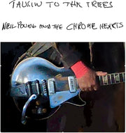 Neil Young and The Chrome Hearts – Talkin To The Trees (CD) - Back