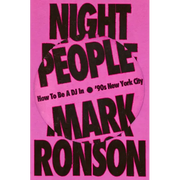 Night People: How to Be a DJ in '90s New York City - Hardcover