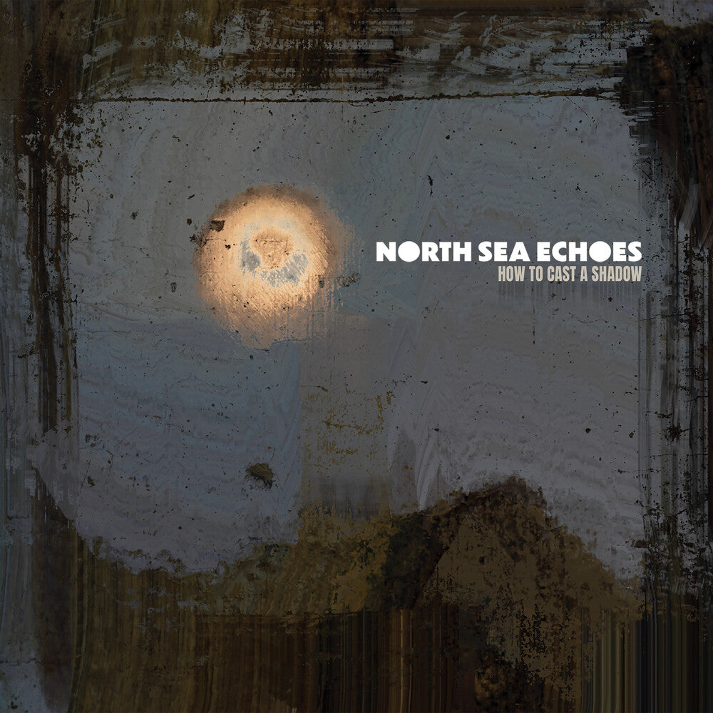 North Sea Echoes – How To Cast a Shadow (CD)
