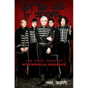 Not the Life It Seems: The True Lives of My Chemical Romance - Paperback