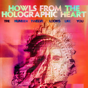 Number Twelve Looks Like You – Howls From The Holographic Heart (CD)