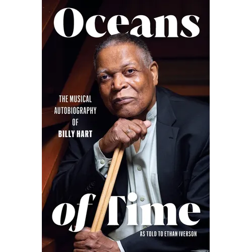 Oceans of Time: The Musical Autobiography of Billy Hart - Paperback