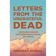 Letters from the Ungrateful Dead