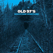 Old 97's – Graveyard Whistling (CD)