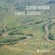 Olivier Hutman – Olivier Hutman & Lamine Cissokho: The Following (CD)