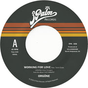 Orgone – Working For Love B/W Dreamer (7" Vinyl)