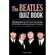 The Beatles Quiz Book: 250 Questions To Test Your Knowledge Of The Beatles
