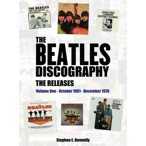 The Beatles Discography - The Releases: Volume One - October 1961 - December 1970
