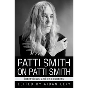 Patti Smith on Patti Smith: Interviews and Encounters - Paperback