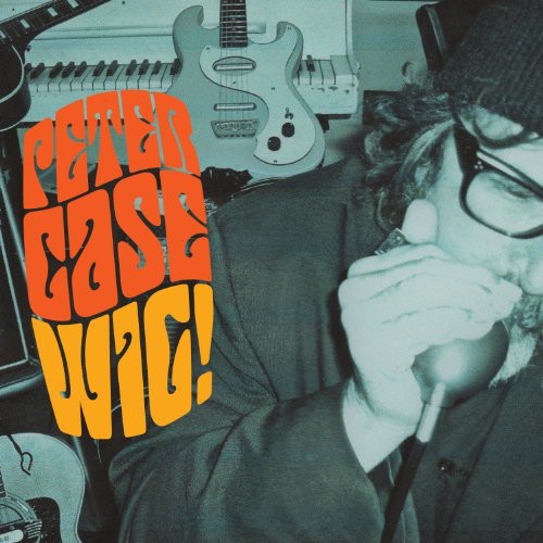 Peter Case – Wig! (CD)