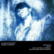 Petrolio – Club Atletico Voces & Gritos (LP Vinyl)