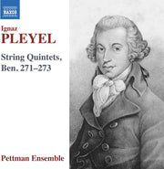 Pettman Ensemble – Pleyel: Str Quintets Ben. 271-273 (CD)