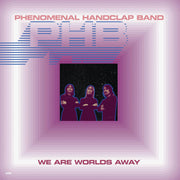 Phenomenal Handclap Band – We Are Worlds Away Limited Edition (Colored, Ecov LP Vinyl)