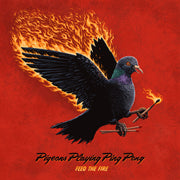 Pigeons Playing Ping Pong – Feed The Fire (Fire Variant, Numbered 2-LP Vinyl)