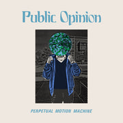 Public Opinion – Perpetual Motion Machine (LP Vinyl)