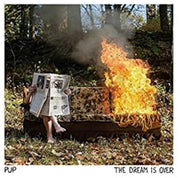 Pup – Dream Is Over (LP Vinyl)