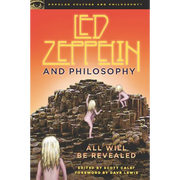 Led Zeppelin and Philosophy: All Will Be Revealed