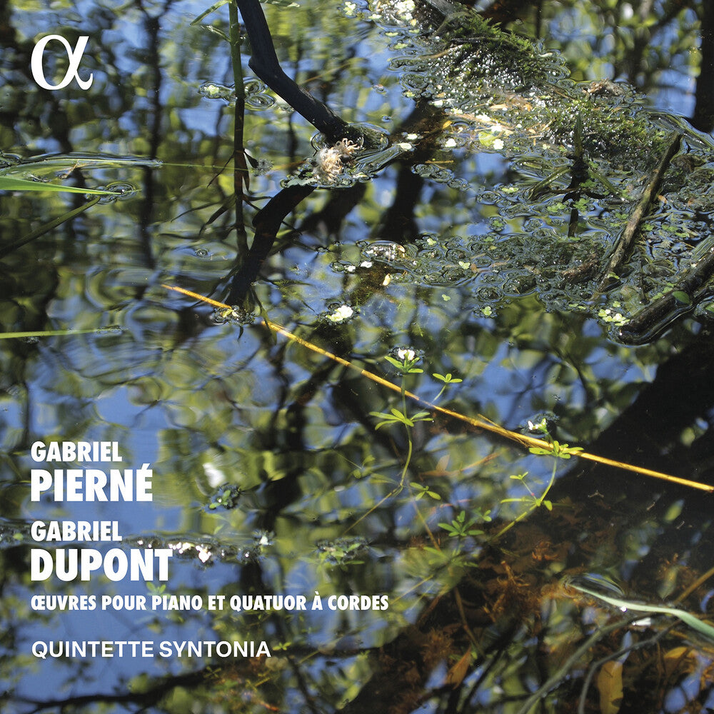 Quintette Syntonia – Pierne & Dupont: Oeuvres Pour Pno Et Quatuor A (CD)