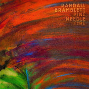 Randall Bramblett – Pine Needle Fire (Clear LP Vinyl)