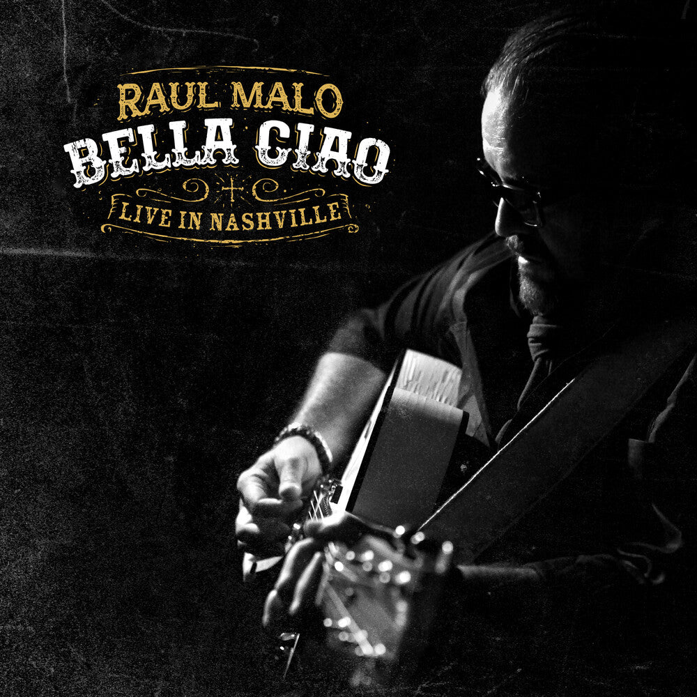 Raul Malo – Bella Ciao: Live in Nashville (CD)