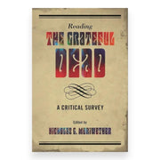 Reading the Grateful Dead: A Critical Survey (Hardcover)