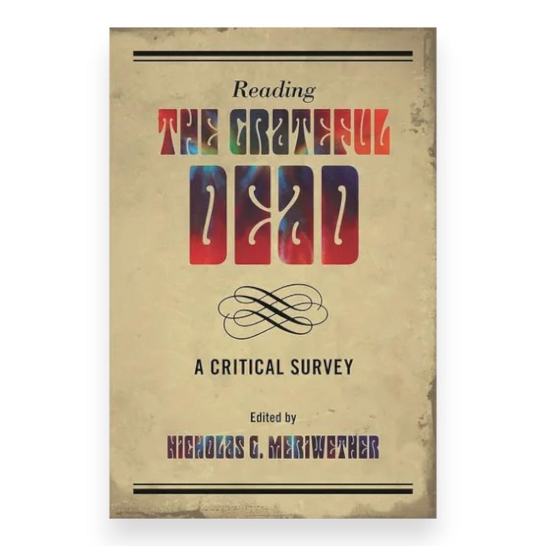 Reading the Grateful Dead: A Critical Survey (Hardcover)
