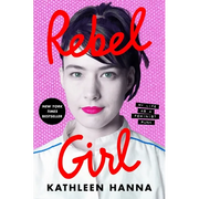 Rebel Girl: My Life as a Feminist Punk - Paperback