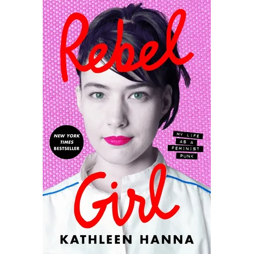 Rebel Girl: My Life as a Feminist Punk - Paperback