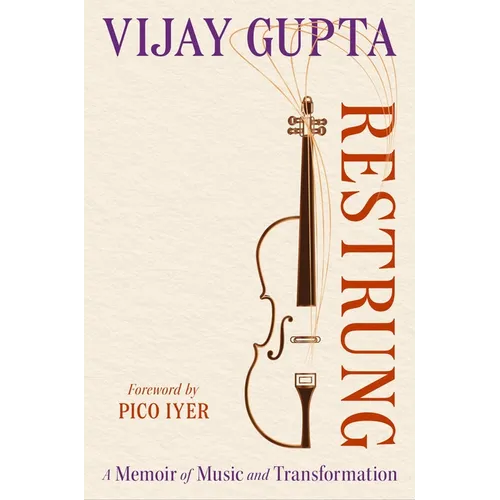 Restrung: A Memoir of Music and Transformation - Hardcover