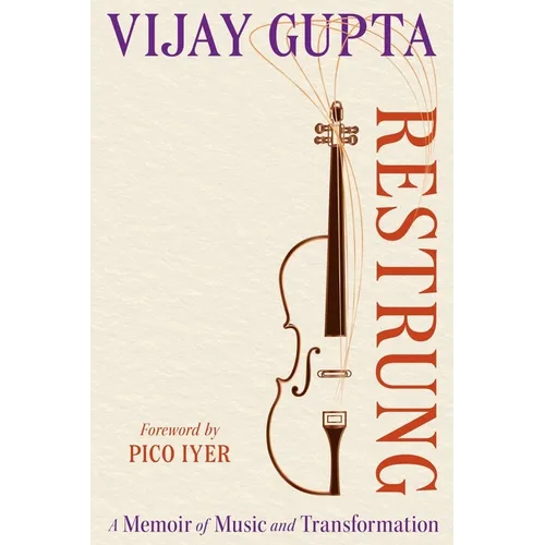 Restrung: A Memoir of Music and Transformation - Paperback