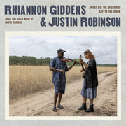 Rhiannon Giddens, Justin Robinson – What Did the Blackbird Say to the Crow (CD)