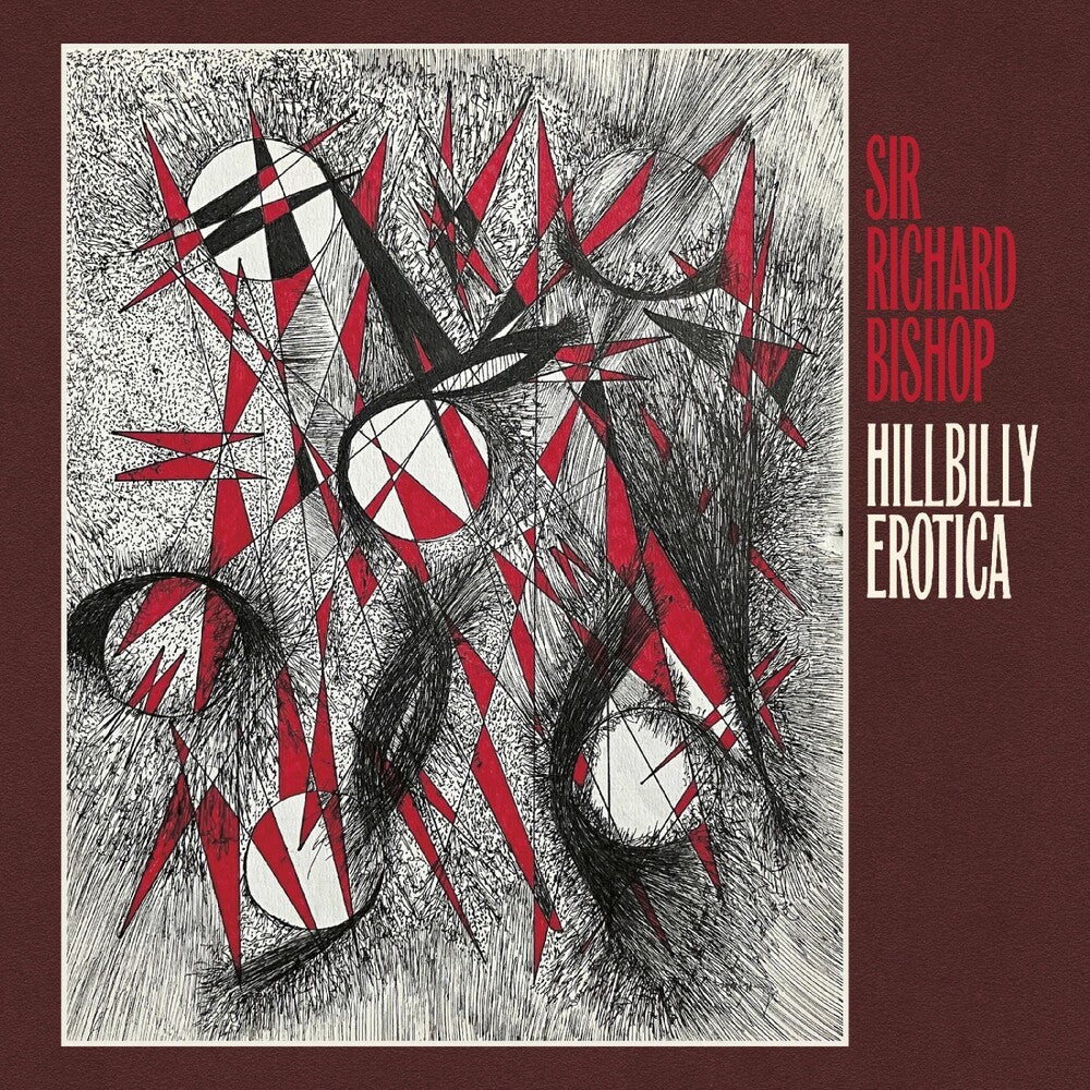 Richard Bishop Sir – Hillbilly Erotica (CD)