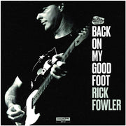 Rick Fowler – Back On My Good Foot (LP Vinyl)