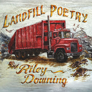 Riley Downing – Landfill Poetry (CD)