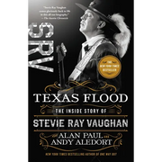 Texas Flood: The Inside Story of Stevie Ray Vaughan