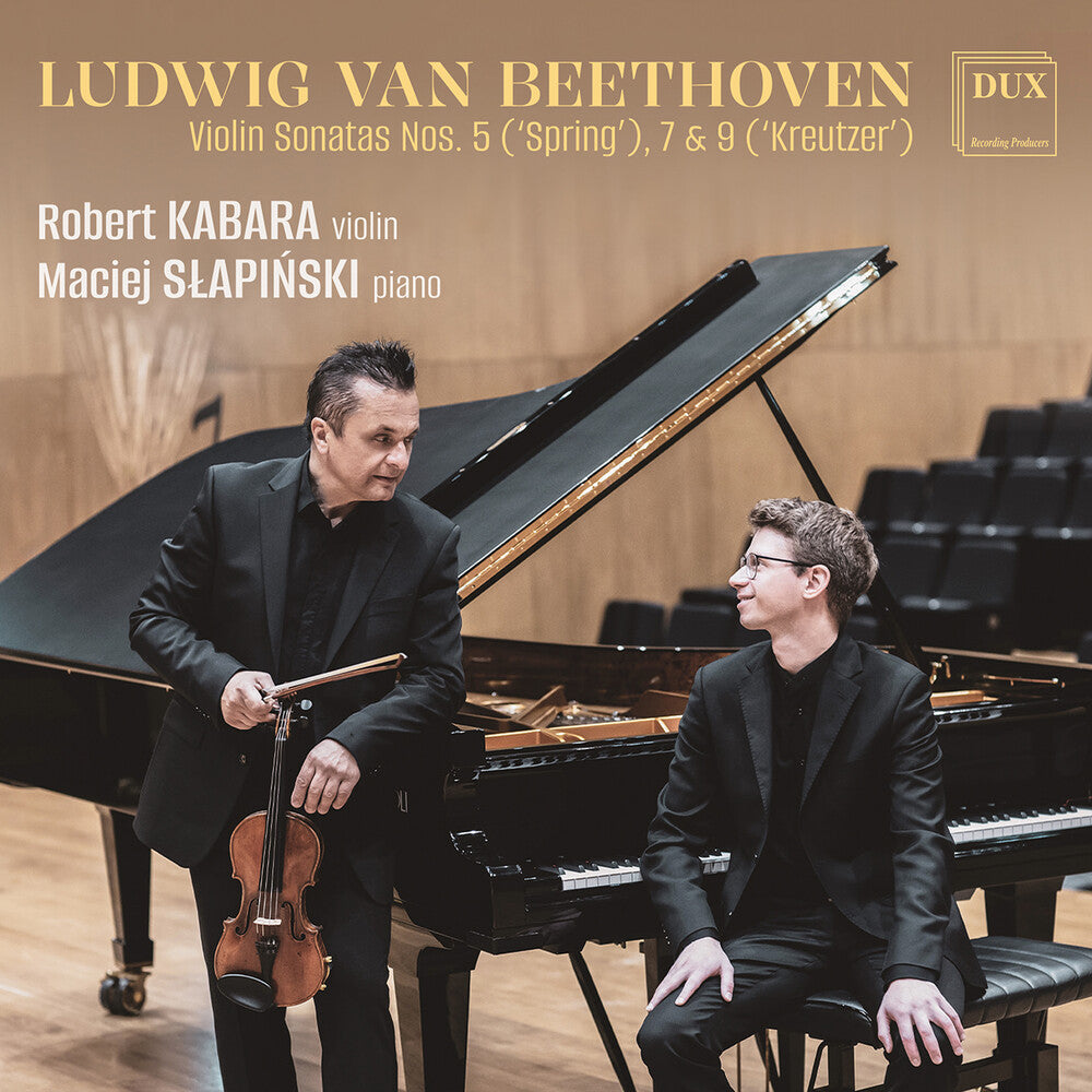 Robert Kabara – Beethoven: Vn Sons Nos. 5 Spring 7 & 9 Kreutzer (CD)